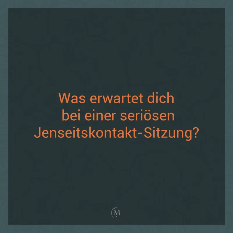 seriöse Jenseitskontakt-Sitzung